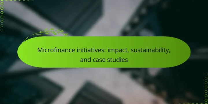 Microfinance initiatives: impact, sustainability, and case studies