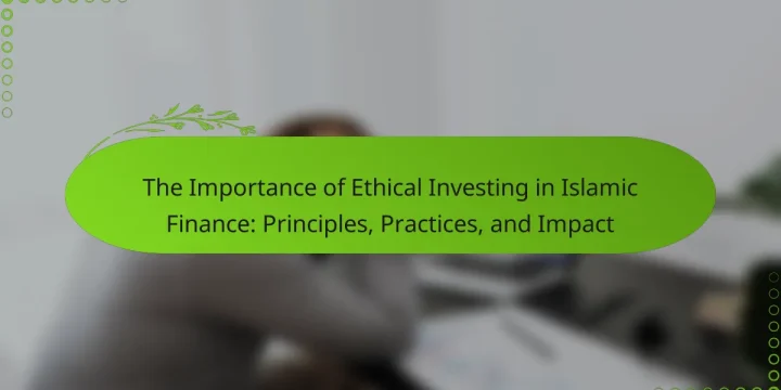 The Importance of Ethical Investing in Islamic Finance: Principles, Practices, and Impact