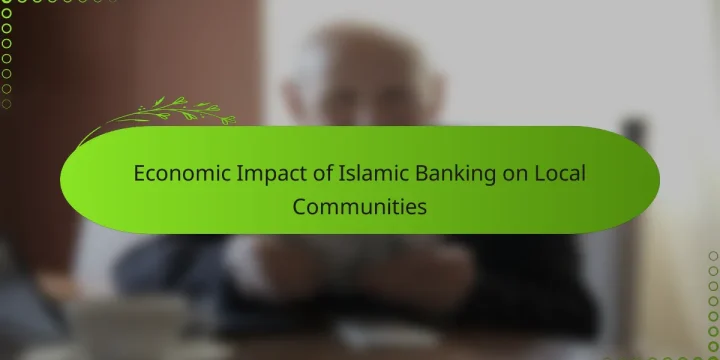 Economic Impact of Islamic Banking on Local Communities
