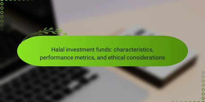 Halal investment funds: characteristics, performance metrics, and ethical considerations