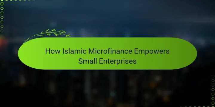How Islamic Microfinance Empowers Small Enterprises