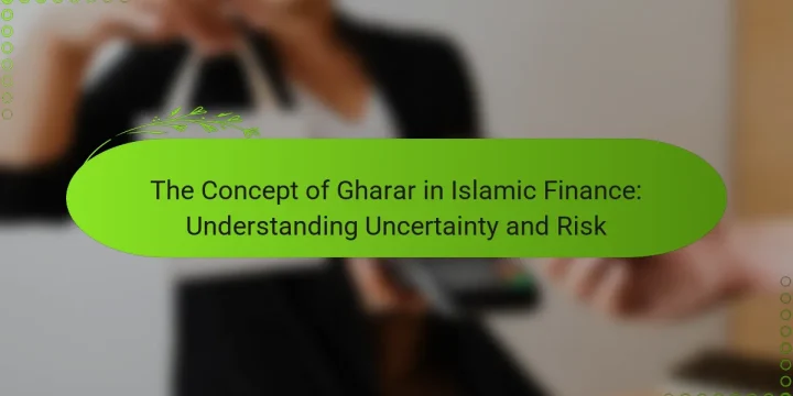 The Concept of Gharar in Islamic Finance: Understanding Uncertainty and Risk