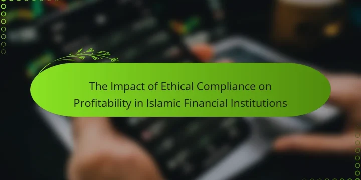 The Impact of Ethical Compliance on Profitability in Islamic Financial Institutions