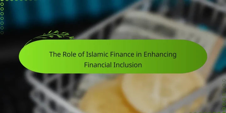 The Role of Islamic Finance in Enhancing Financial Inclusion