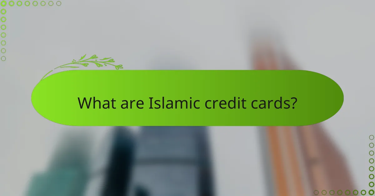 What are Islamic credit cards?