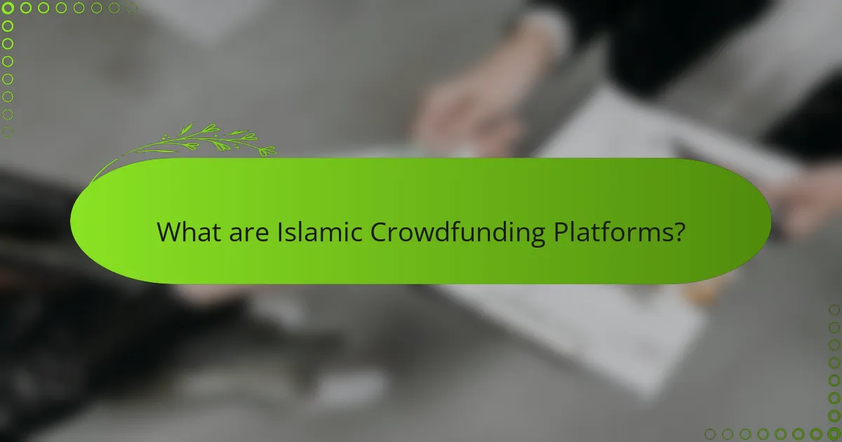 What are Islamic Crowdfunding Platforms?
