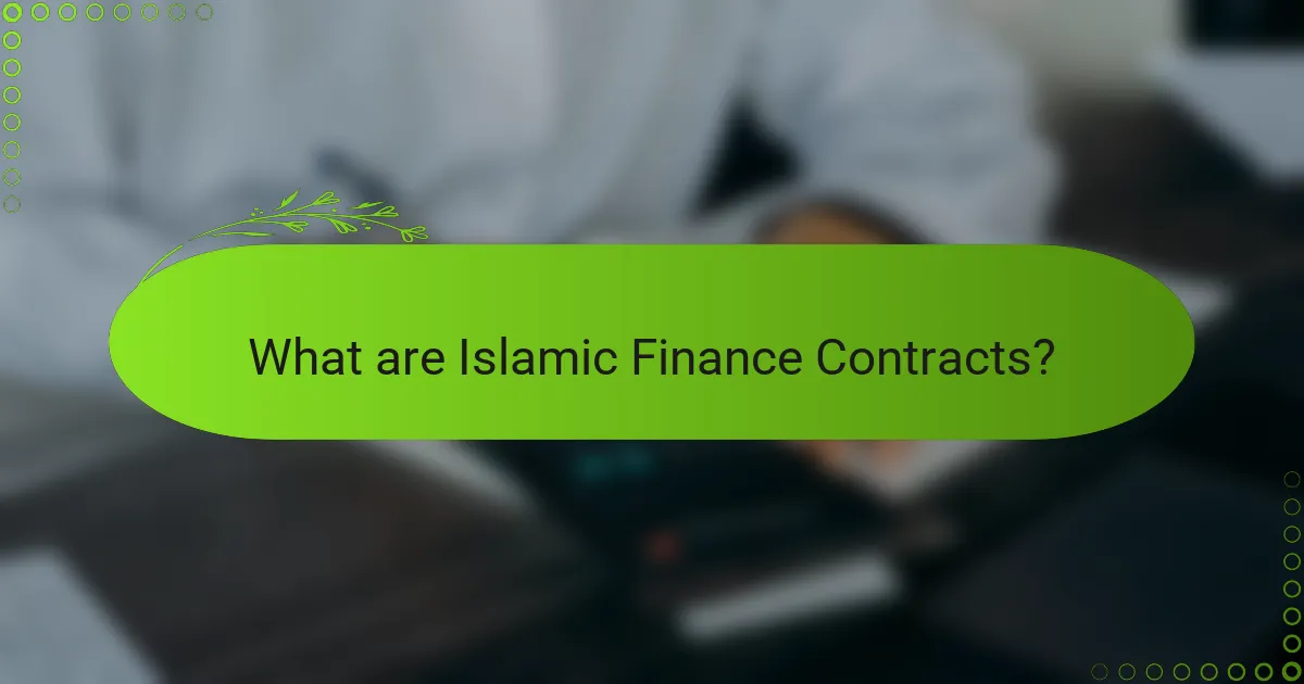 What are Islamic Finance Contracts?