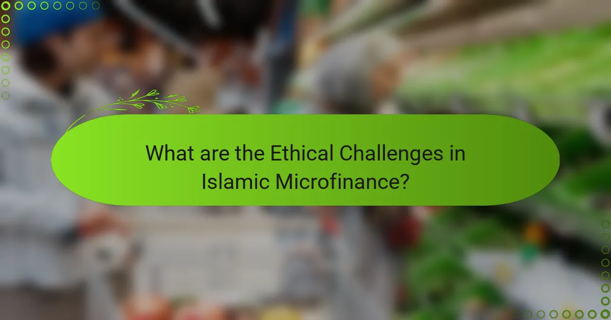 What are the Ethical Challenges in Islamic Microfinance?