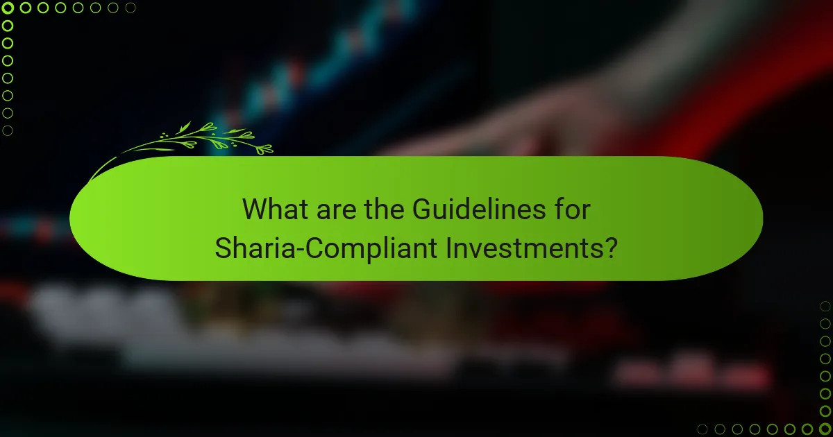 What are the Guidelines for Sharia-Compliant Investments?