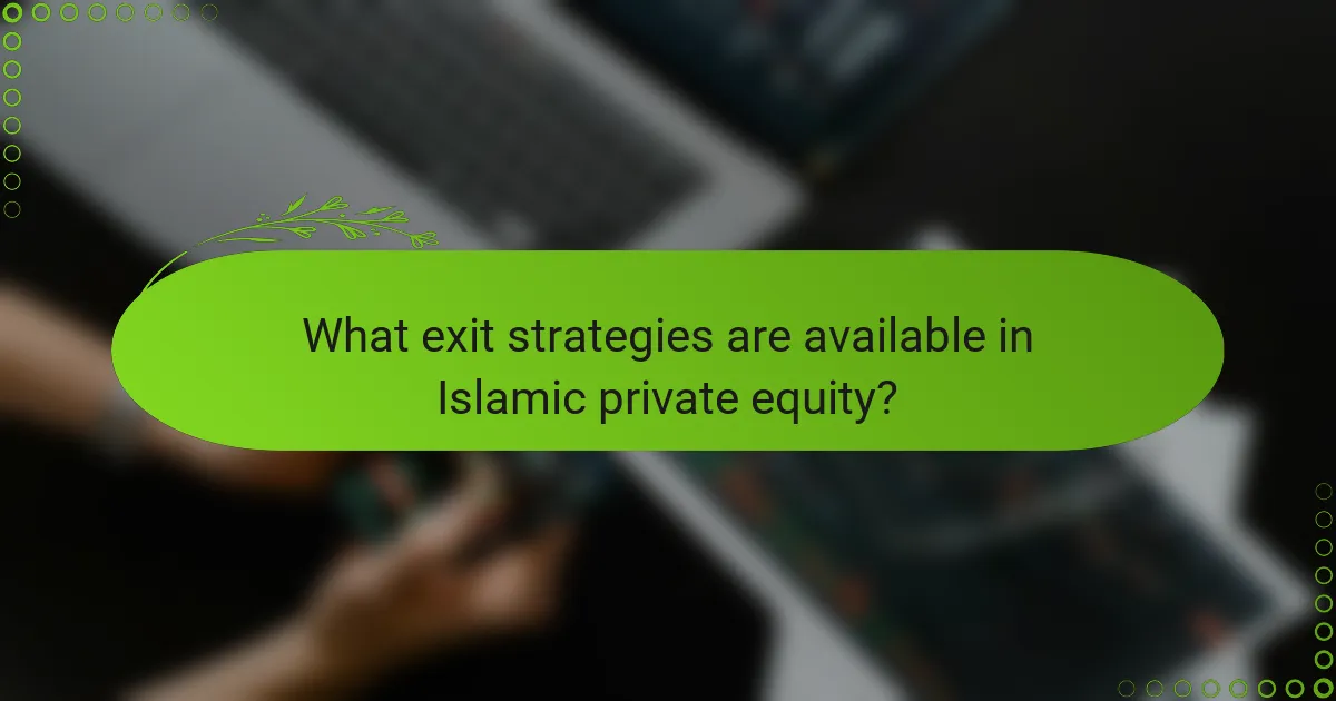 What exit strategies are available in Islamic private equity?