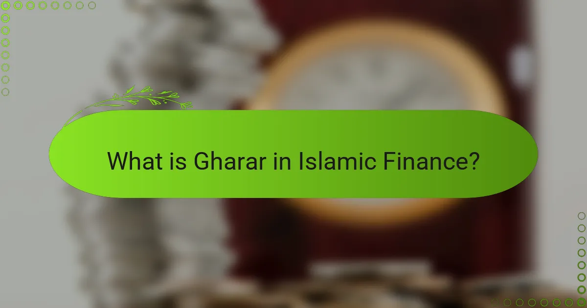 What is Gharar in Islamic Finance?