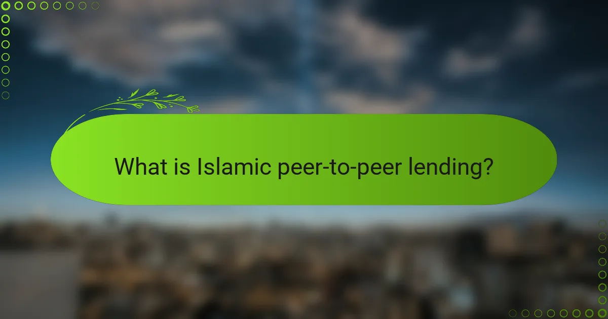 What is Islamic peer-to-peer lending?