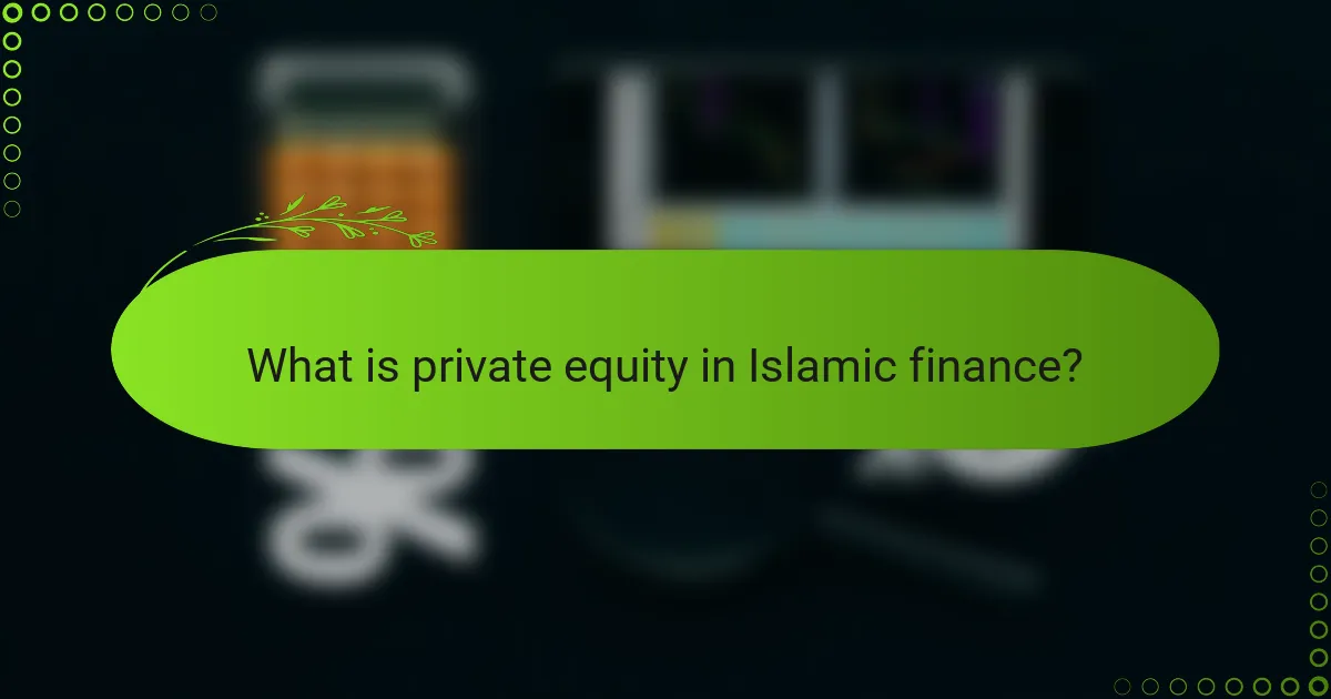 What is private equity in Islamic finance?